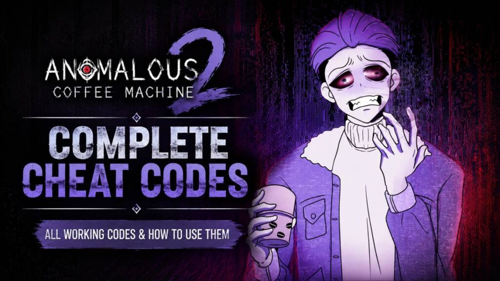 Anomalous Coffee Machine 2 cheat codes