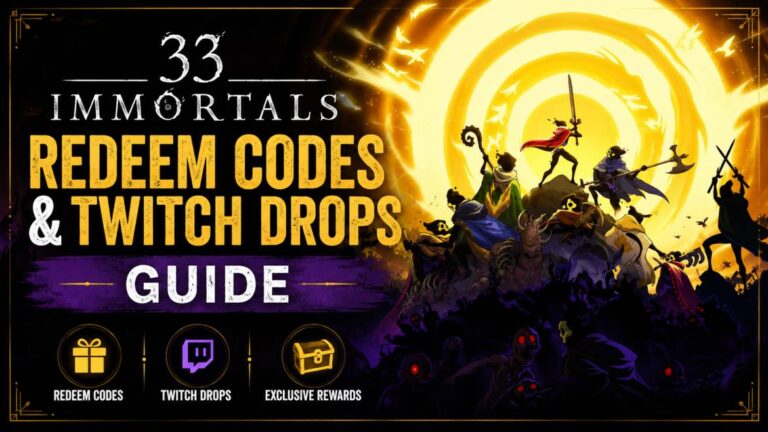 33 Immortals Redeem Codes & Twitch Drops Guide