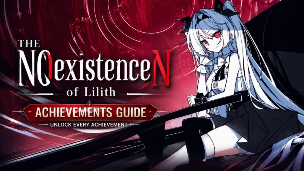The NOexistenceN of Lilith Achievement