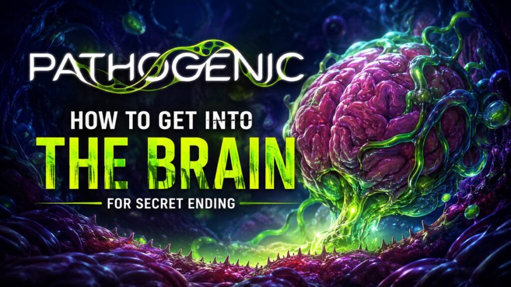 Pathogenic Brain Secret Ending Guide