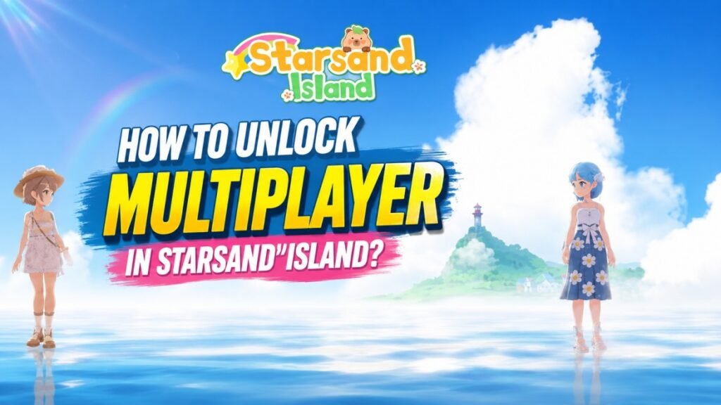 How to Unlock Multiplayer in Starsand Island?