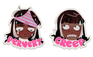 Pervert and Creep Stickers