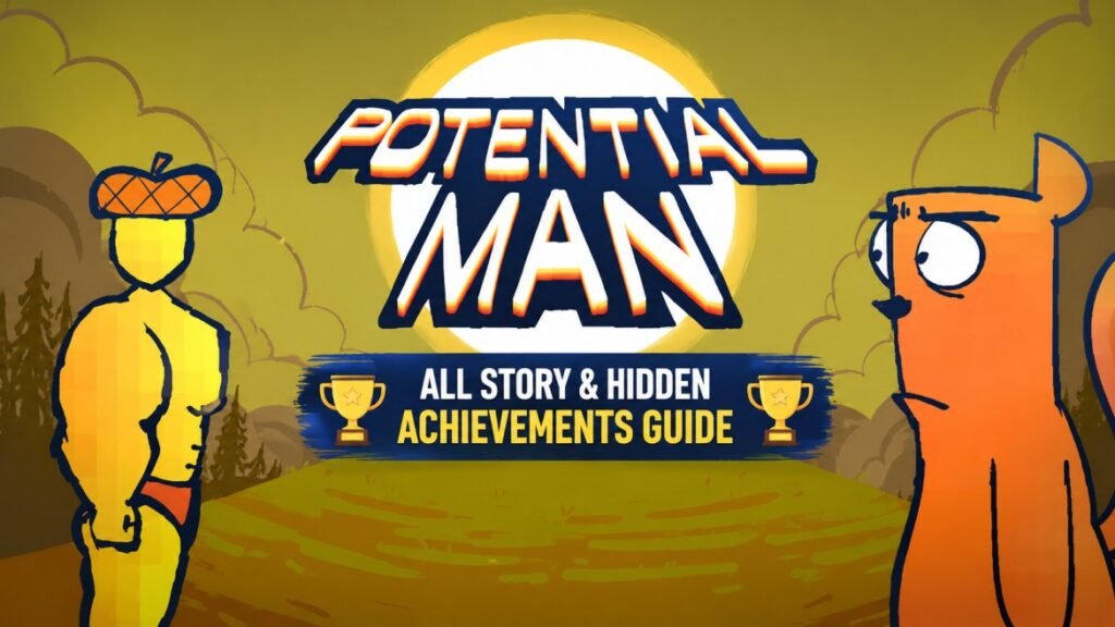 POTENTIAL MAN: All Story & Hidden Achievements Guide