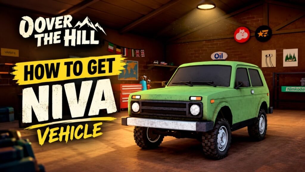 Over The Hill: How to Get the Niva Vehicle