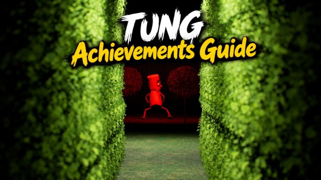 TUNG Achievements Guide